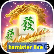 hamister live